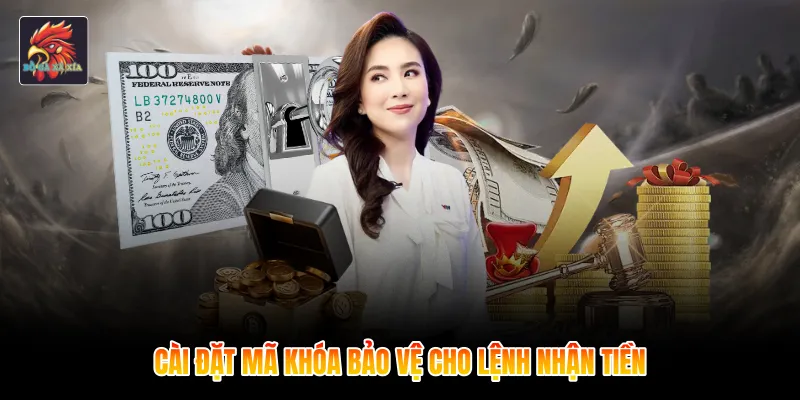 Cài đặt mã khóa bảo vệ cho lệnh nhận tiền