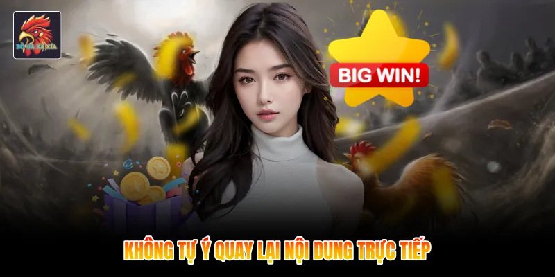 Không tự ý quay lại nội dung trực tiếp