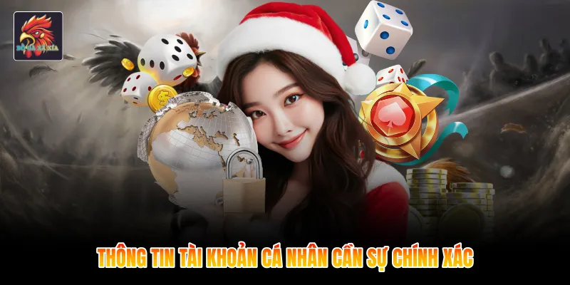 Thông tin tài khoản cá nhân cần sự chính xác