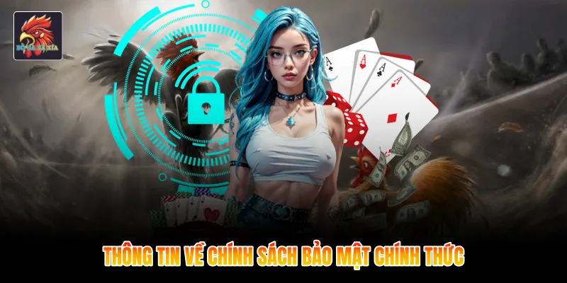 Thông tin về chính sách bảo mật chính thức